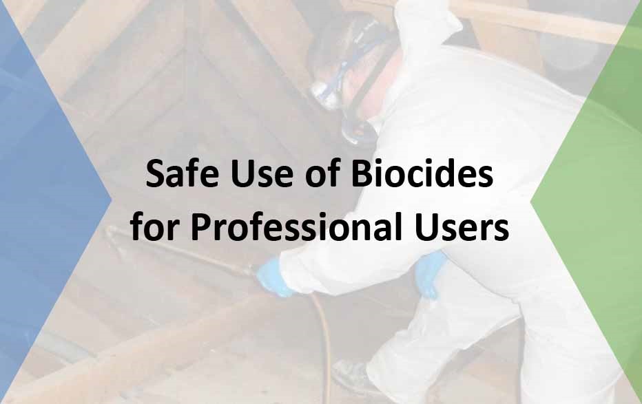 Safe Use of Biocides for Professional Users